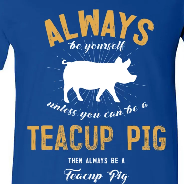 Be A Teacup Pig Lover Cool Gift V-Neck T-Shirt