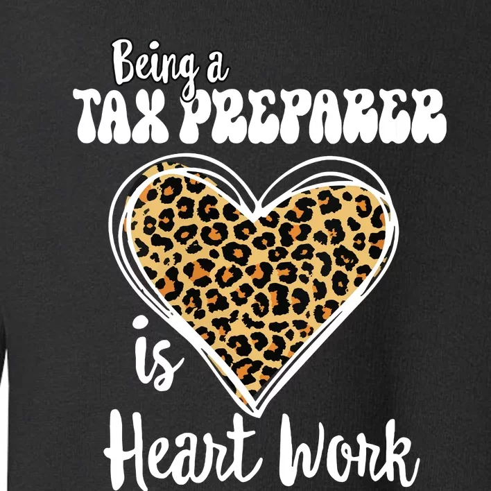 Being A Tax Preparer Is Heart Work Love Leopard Vday Vneck Toddler Sweatshirt