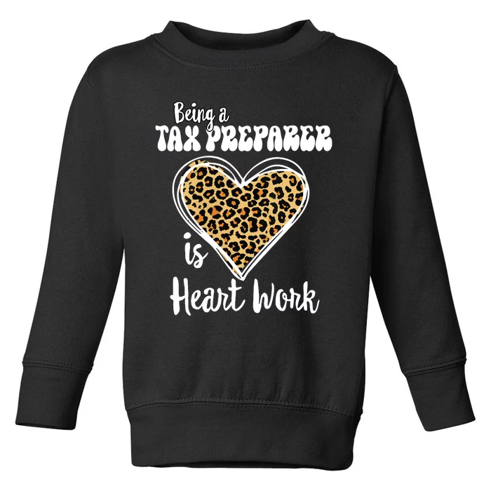 Being A Tax Preparer Is Heart Work Love Leopard Vday Vneck Toddler Sweatshirt