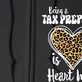 Being A Tax Preparer Is Heart Work Love Leopard Vday Vneck Full Zip Hoodie