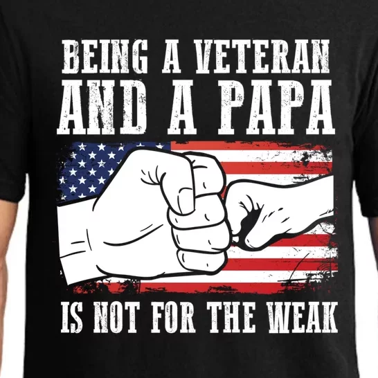 Being A Veteran And A Papa Is Not For The Weak Father Great Gift Pajama Set