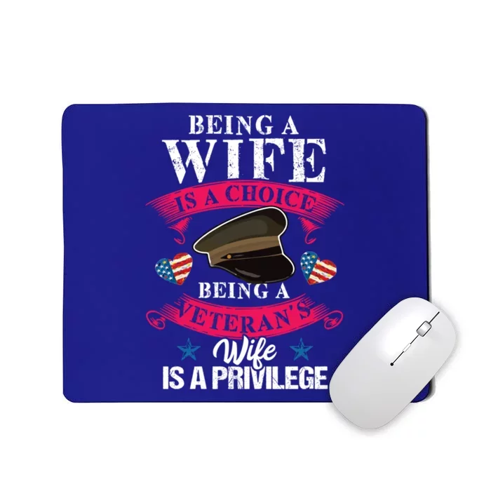 Being A Veteran's Wife Is A Privilege Veterans Day Patriotic Gift Mousepad