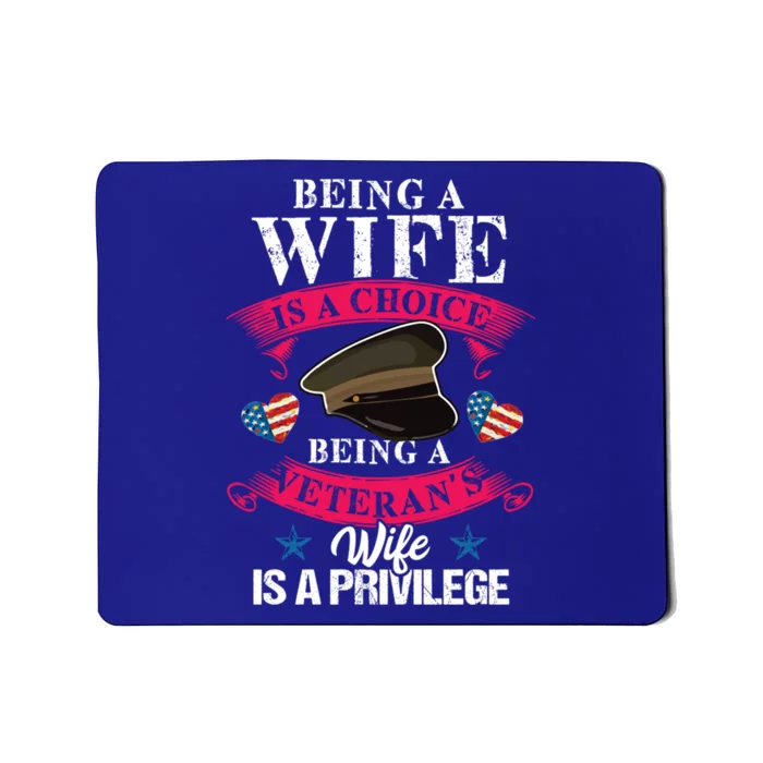 Being A Veteran's Wife Is A Privilege Veterans Day Patriotic Gift Mousepad