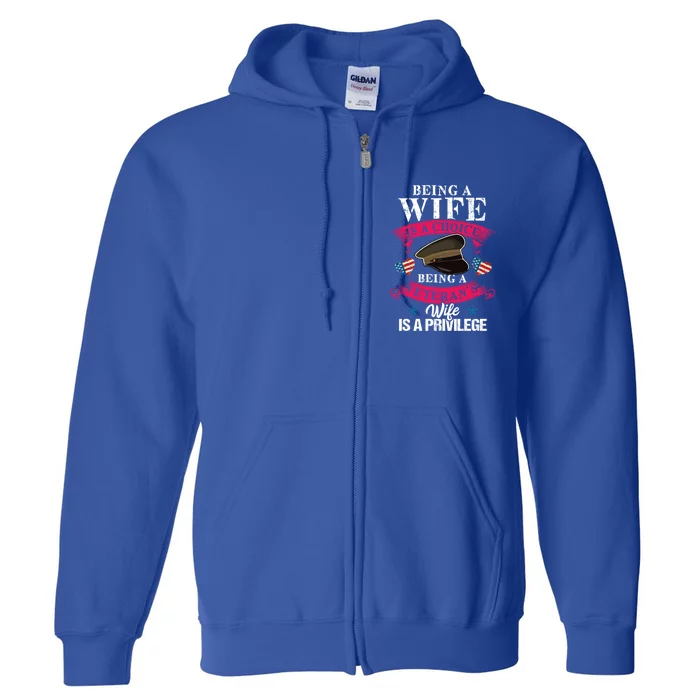 Being A Veteran's Wife Is A Privilege Veterans Day Patriotic Gift Full Zip Hoodie