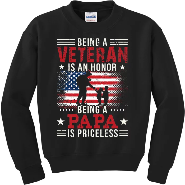 Being A Veteran Is An Honor Being Papa Is Priceless Kids Sweatshirt