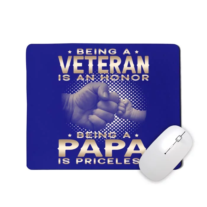 Being A Veteran Is An Honor Being A Papa Is Priceless Funny Gift Mousepad