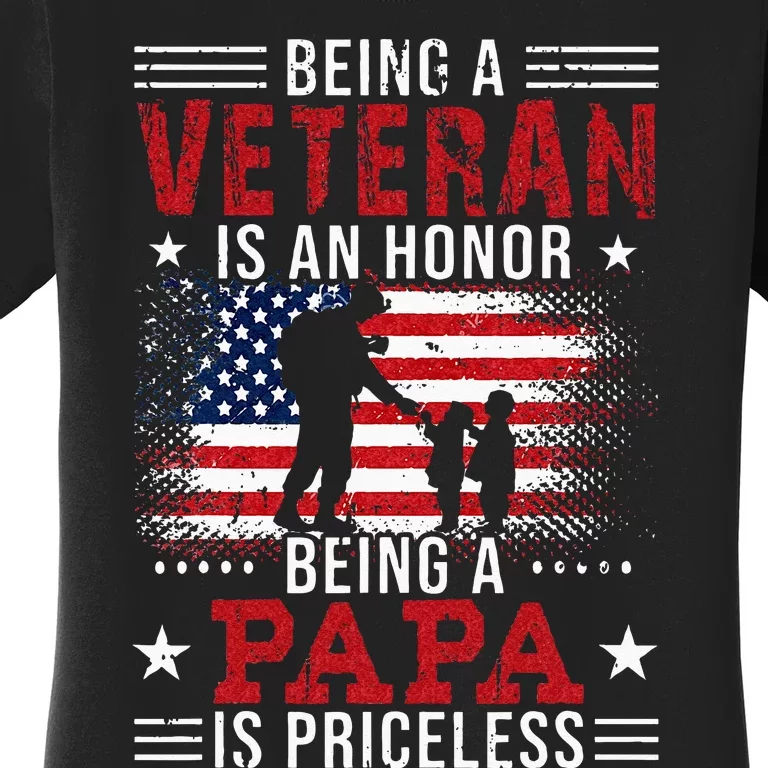 Being A Veteran Is An Honor Being Papa Is Priceless Women's T-Shirt