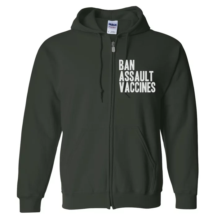 Ban Assault Vaccines Full Zip Hoodie