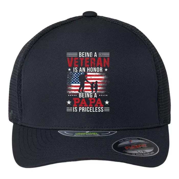 Being A Veteran Is An Honor Being Papa Is Priceless Flexfit Unipanel Trucker Cap