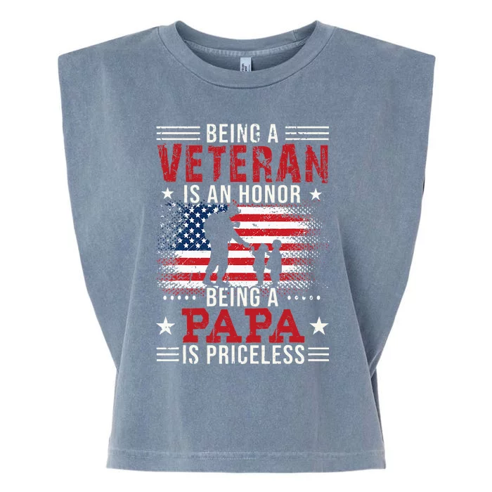 Being A Veteran Is An Honor Being Papa Is Priceless Garment-Dyed Women's Muscle Tee