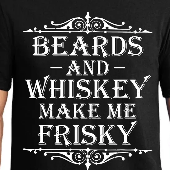 Beards And Whiskey Make Me Frisky Funny Drinking Pajama Set