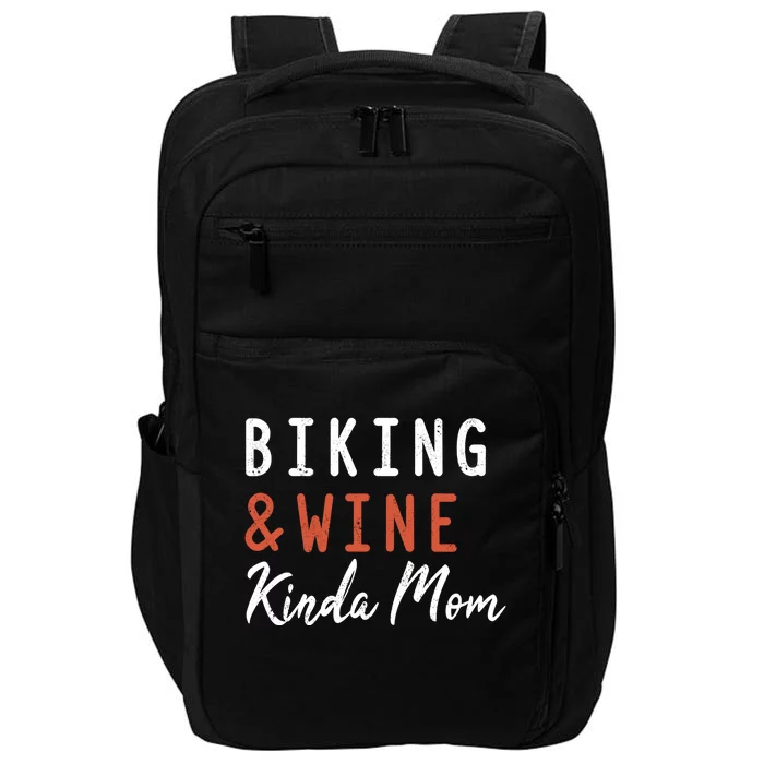 Biking And Wine Kinda Mom Mountain Bike Trails Bycicle Gift Impact Tech Backpack