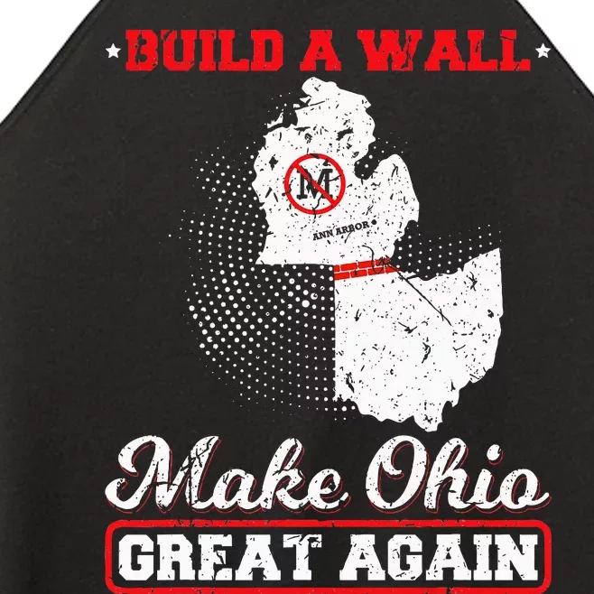 Build A Wall Make Ohio Great Again Funny State Gift Parody Women’s Perfect Tri Rocker Tank