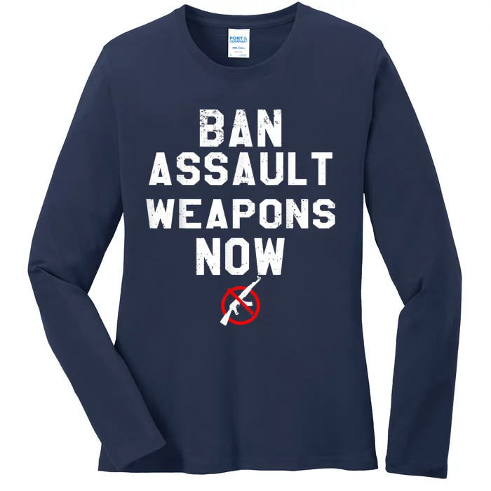 Ban Assault Weapons Now Anti Gun March Ladies Long Sleeve Shirt