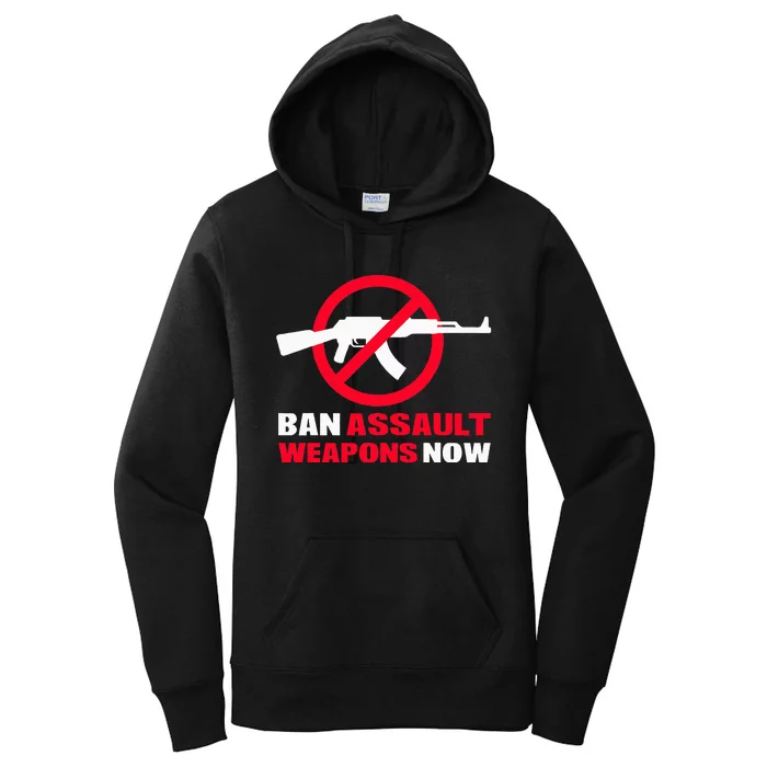 Ban Assault Weapons Now Women's Pullover Hoodie