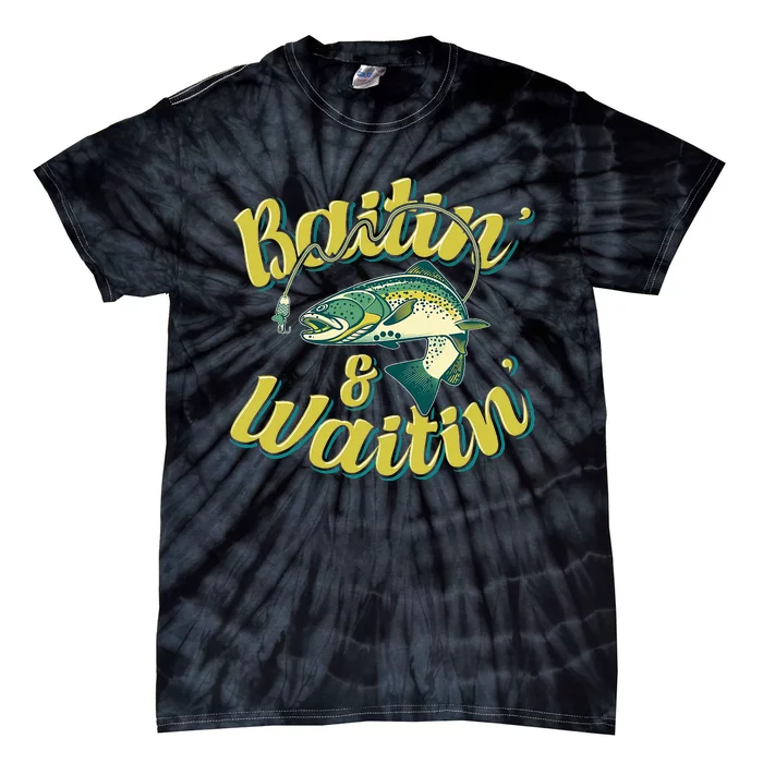 Baitin and Waitin Trout Fishing Lakes Hunting Fisherman Tie-Dye T-Shirt