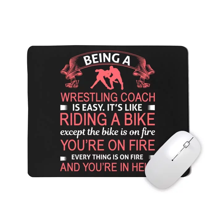 Being A Wrestling Coach Is Easy It's Like Riding A Bike Mousepad