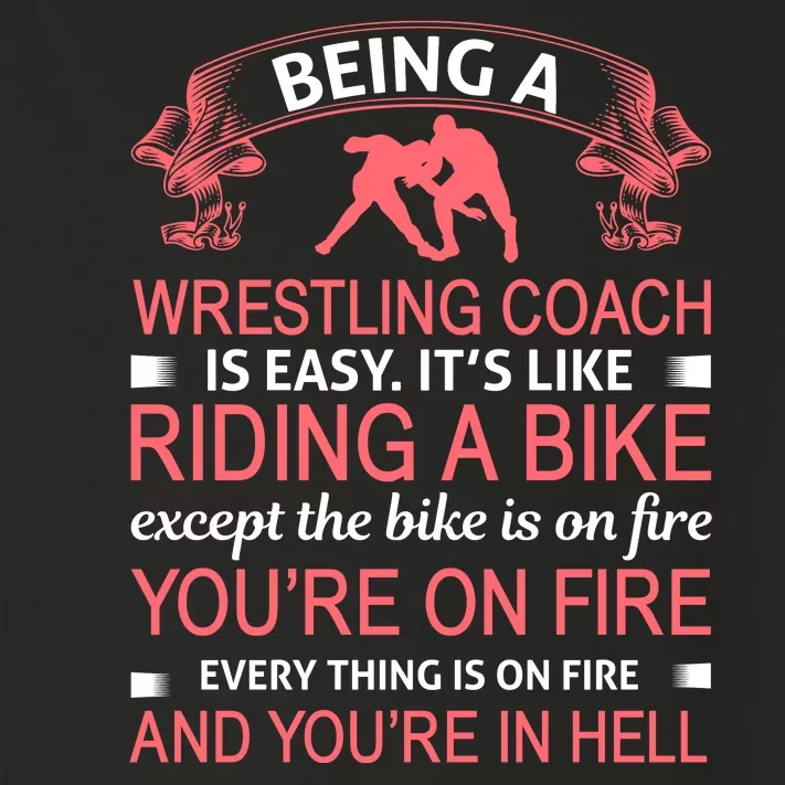 Being A Wrestling Coach Is Easy It's Like Riding A Bike Toddler Long Sleeve Shirt