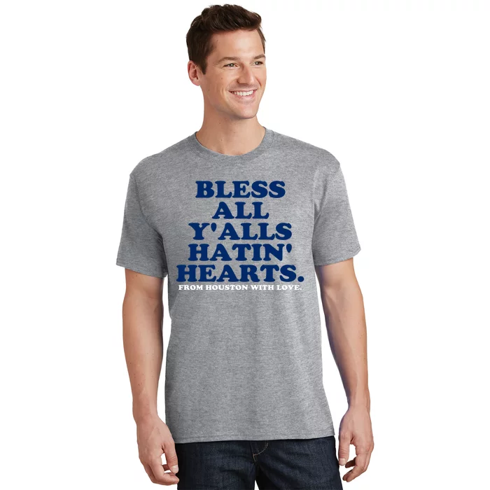 Bless All YAlls Hatin Hearts Classic Hate Us Houston T-Shirt