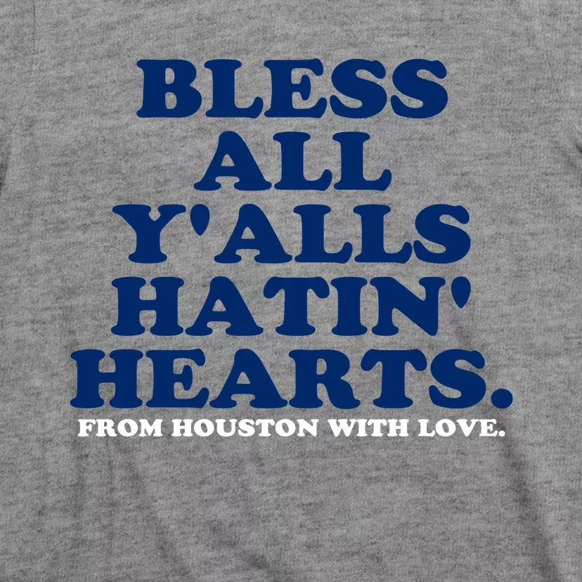 Bless All YAlls Hatin Hearts Classic Hate Us Houston T-Shirt