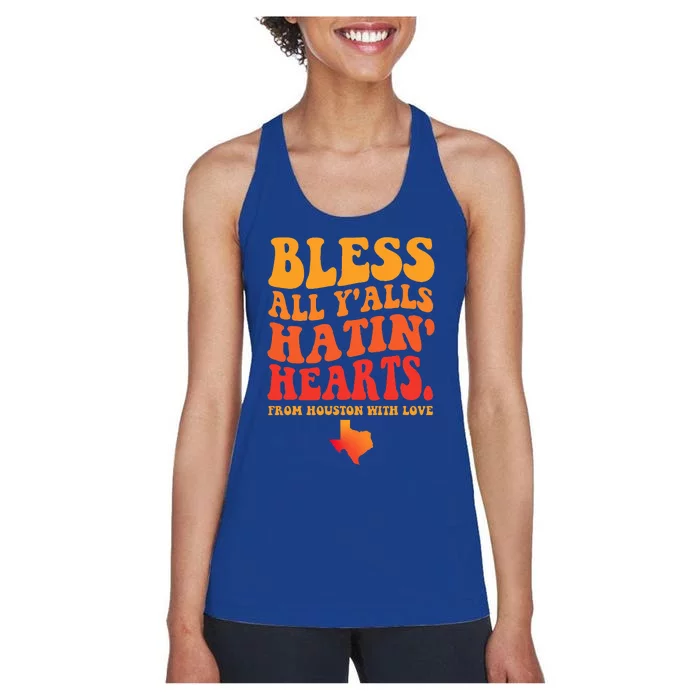 Bless All Y'alls Hatin' Hearts Houston With Love Women's Racerback Tank