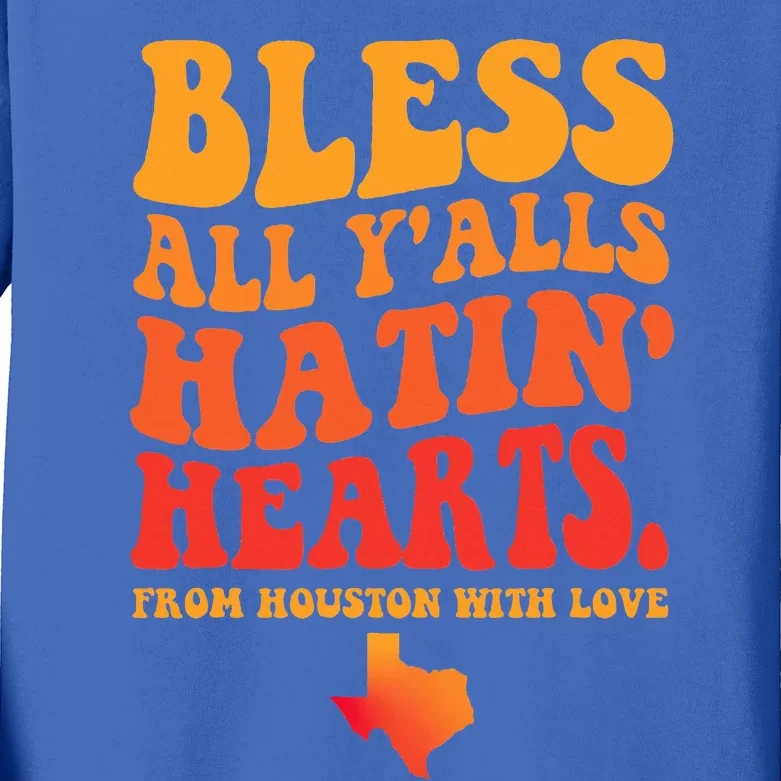 Bless All Y'alls Hatin' Hearts Houston With Love Kids Long Sleeve Shirt