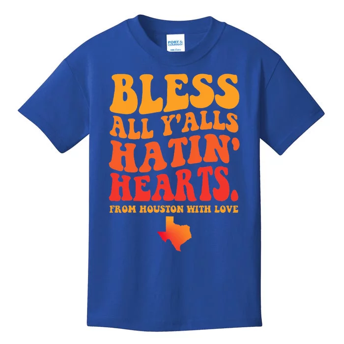 Bless All Y'alls Hatin' Hearts Houston With Love Kids T-Shirt