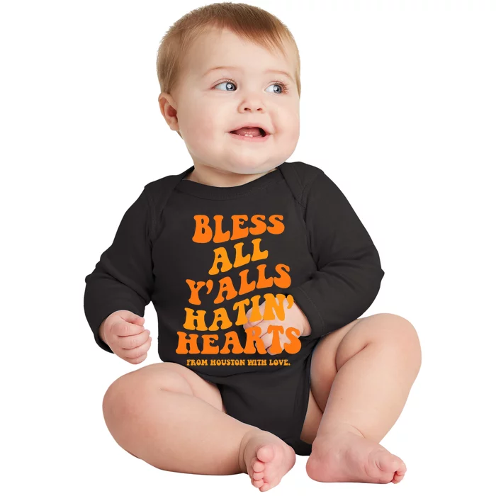 Bless All Y'alls Hatin' Hearts Funny Houston Groovy Baby Long Sleeve Bodysuit