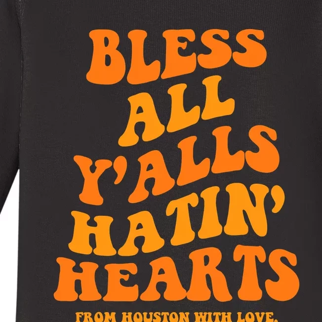 Bless All Y'alls Hatin' Hearts Funny Houston Groovy Baby Long Sleeve Bodysuit