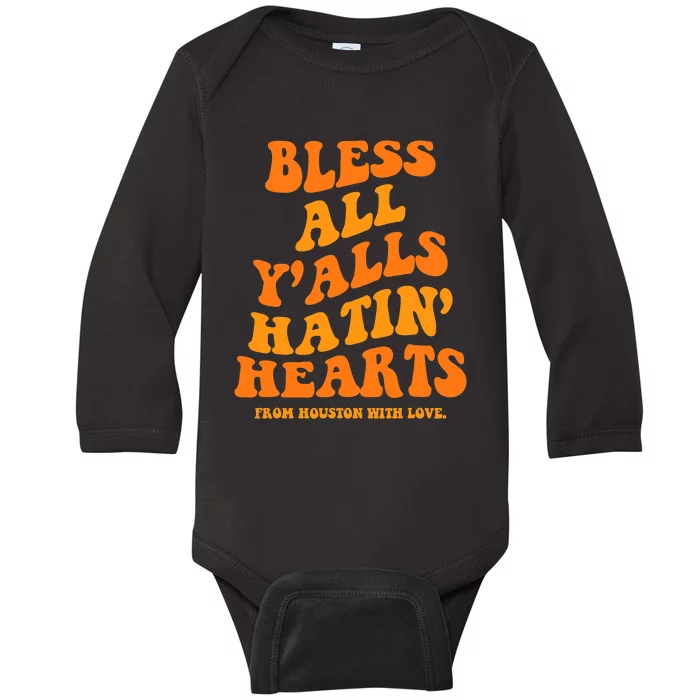 Bless All Y'alls Hatin' Hearts Funny Houston Groovy Baby Long Sleeve Bodysuit