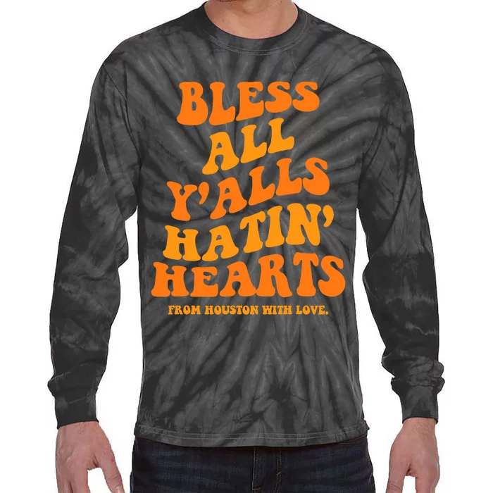 Bless All Y'alls Hatin' Hearts Funny Houston Groovy Tie-Dye Long Sleeve Shirt