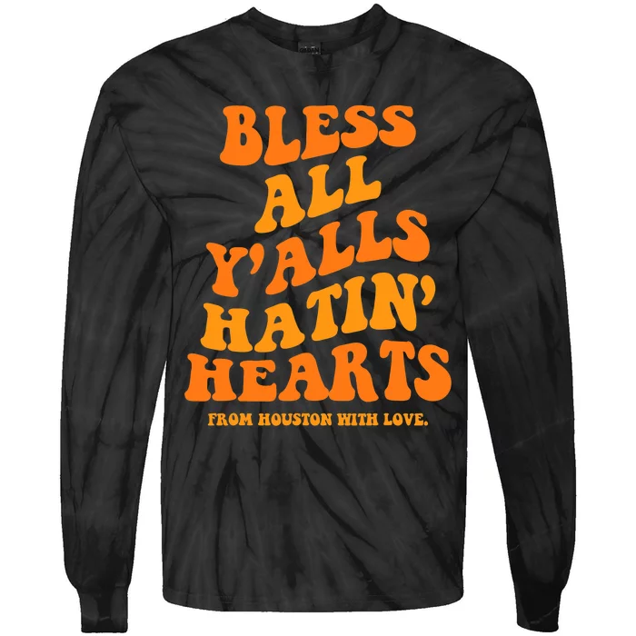 Bless All Y'alls Hatin' Hearts Funny Houston Groovy Tie-Dye Long Sleeve Shirt