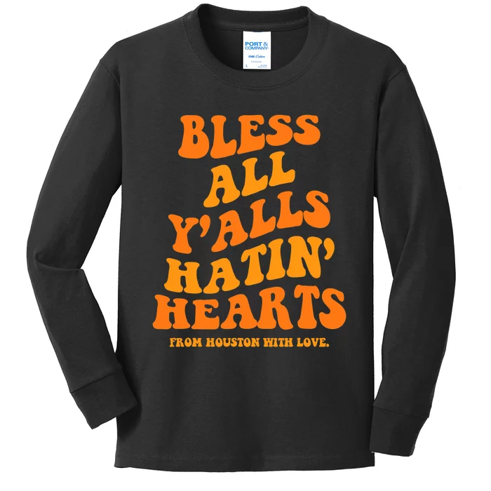 Bless All Y'alls Hatin' Hearts Funny Houston Groovy Kids Long Sleeve Shirt