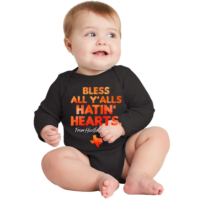 Bless All Y'alls Hatin' Hearts Houston With Love Baby Long Sleeve Bodysuit