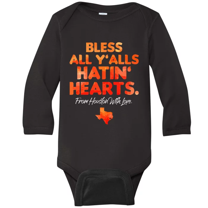 Bless All Y'alls Hatin' Hearts Houston With Love Baby Long Sleeve Bodysuit