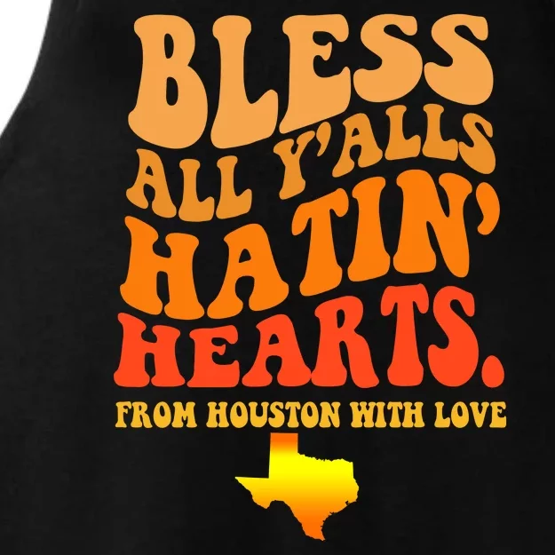 Bless All Yalls Hatin Hearts From Houston With Love Funny Ladies Tri-Blend Wicking Tank