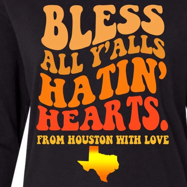 Bless All Yalls Hatin Hearts From Houston With Love Funny Womens Cotton Relaxed Long Sleeve T-Shirt