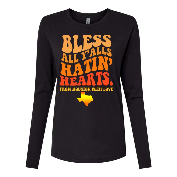 Bless All Yalls Hatin Hearts From Houston With Love Funny Womens Cotton Relaxed Long Sleeve T-Shirt