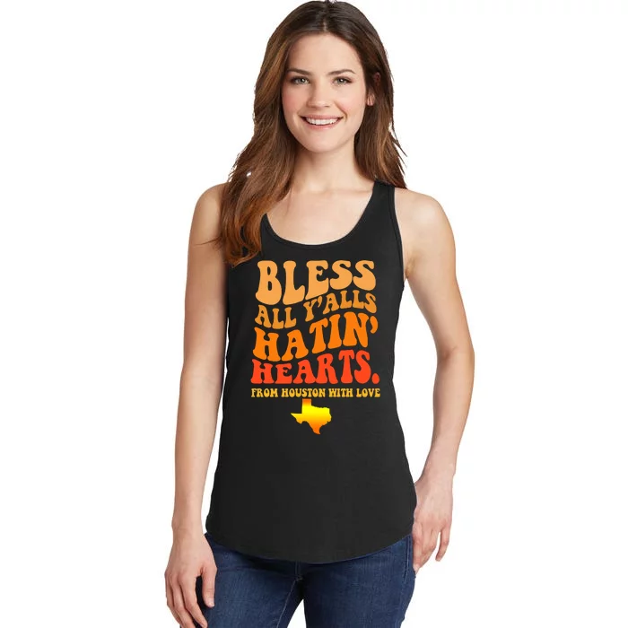 Bless All Yalls Hatin Hearts From Houston With Love Funny Ladies Essential Tank