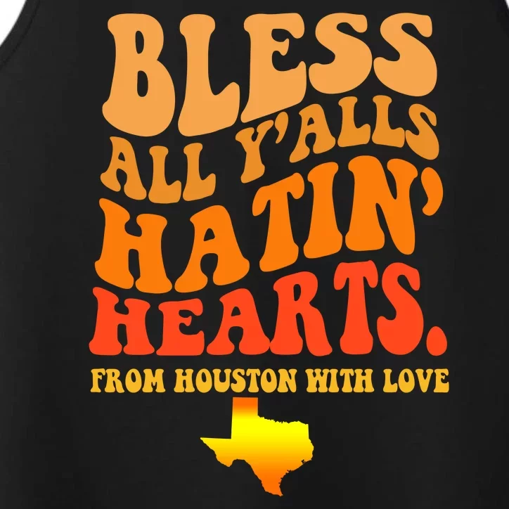 Bless All Yalls Hatin Hearts From Houston With Love Funny Performance Tank