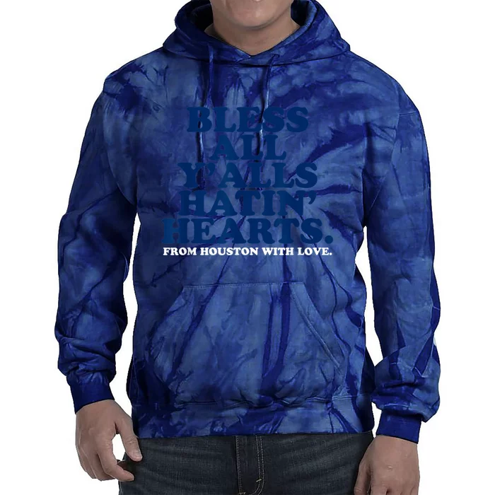 Bless All Y'alls Hatin' Hearts Classic Hate Us Houston Tie Dye Hoodie