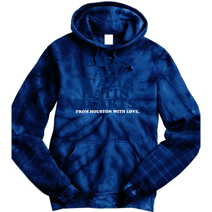 Bless All Y'alls Hatin' Hearts Classic Hate Us Houston Tie Dye Hoodie