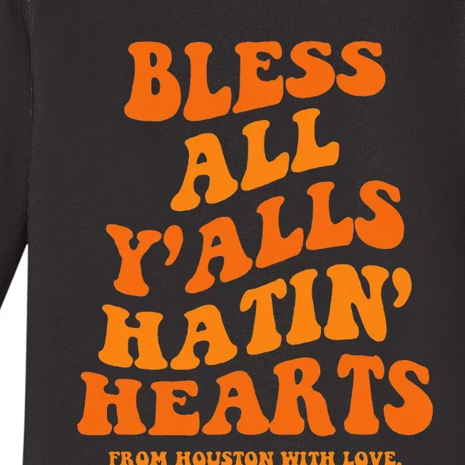 Bless All YAlls Hatin Hearts Funny Houston Apparel Groovy Baby Long Sleeve Bodysuit