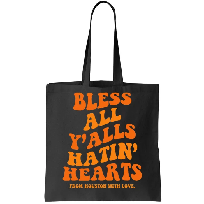 Bless All YAlls Hatin Hearts Funny Houston Apparel Groovy Tote Bag