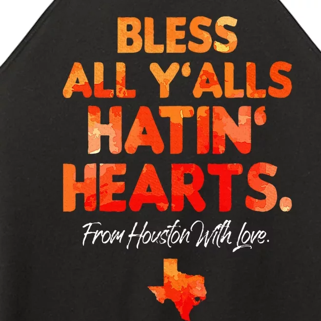 Bless All Y'alls Hatin' Hearts Houston With Love Women’s Perfect Tri Rocker Tank