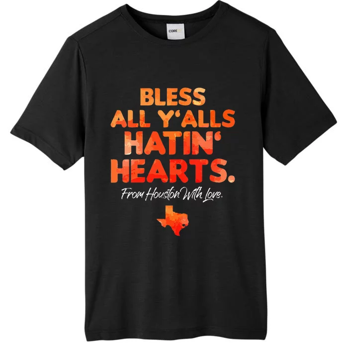 Bless All Y'alls Hatin' Hearts Houston With Love ChromaSoft Performance T-Shirt