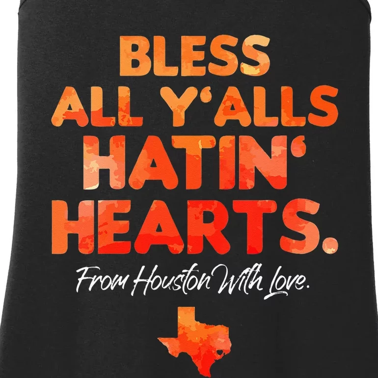 Bless All Y'alls Hatin' Hearts Houston With Love Ladies Essential Tank