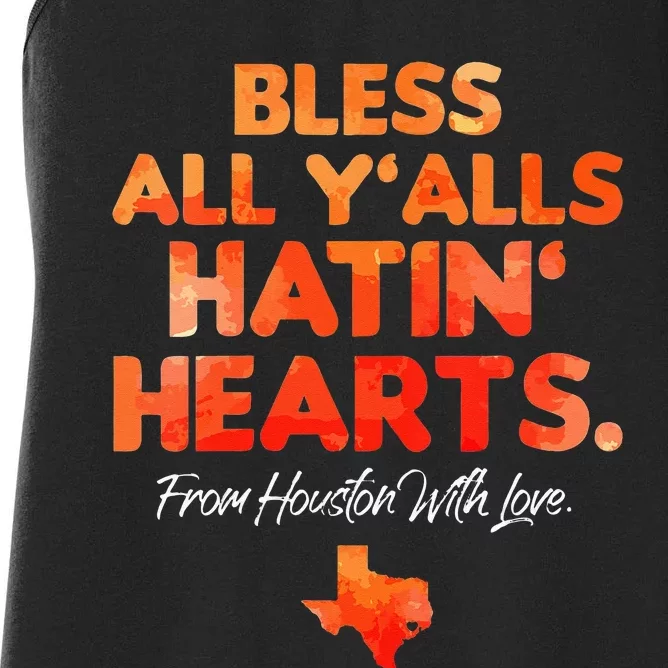 Bless All Y'alls Hatin' Hearts Houston With Love Women's Racerback Tank