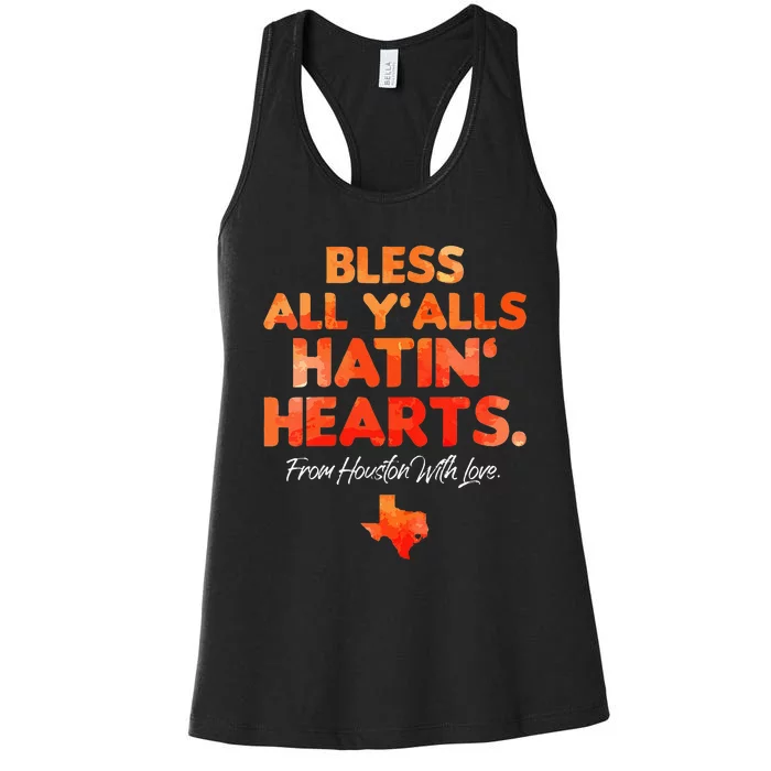 Bless All Y'alls Hatin' Hearts Houston With Love Women's Racerback Tank