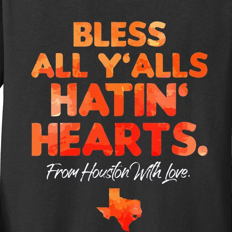 Bless All Y'alls Hatin' Hearts Houston With Love Kids Long Sleeve Shirt